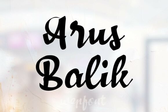 Arus Balik: A Font That Brings Warmth and Elegance to Your Brand