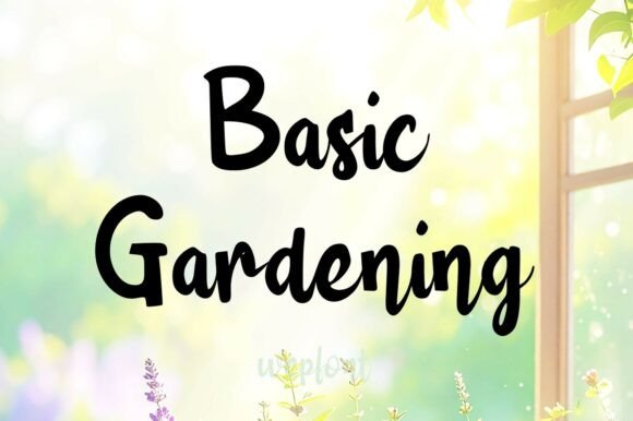 Basic Gardening: A Script Font for Handmade Crafters