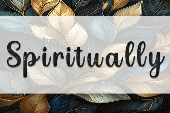 Branding with Spiritually: A Font That Speaks to Your Business