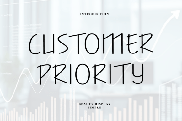 Customer Priority: A Font That Elevates Branding