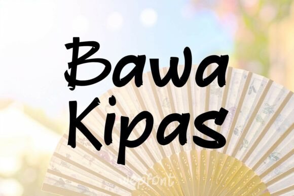Font Choice That Speaks Volumes: Bawa Kipas in Action
