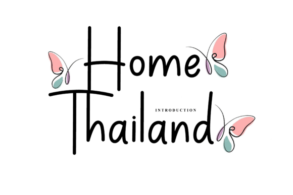 Home Thailand: A Handwritten Font That Breathes Life Into Your Creations